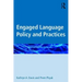 Engaged Language Policy and Practices