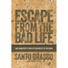 Escape From The Bad Life