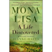 Mona Lisa: A Life Discovered