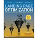 Landing Page Optimization: The Definitive Guide to Testing and Tuning for Conversions