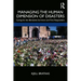 Managing the Human Dimension of Disasters: Caring for the Bereaved, Survivors and First Responders