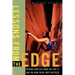 Lessons from the Edge: Extreme Athletes Show You How to Take on High Risk and Succeed