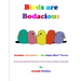 Birds Are Bodacious