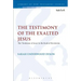 The Testimony of the Exalted Jesus: The 'Testimony of Jesus' in the Book of Revelation