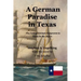 A German Paradise in Texas: The Fate of German Emigrants to Texas in the 1840's