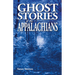 Ghost Stories of the Appalachians
