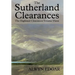The Sutherland Clearances: The Highland Clearances Volume Three