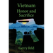 Vietnam; Honor and Sacrifice