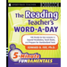 The Reading Teacher's Word-A-Day Grades 6-12: 180 Ready-To-Use Lessons to Expand Vocabulary, Teach Roots, and Prepare for Standardized Tests