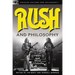 Rush and Philosophy: Heart and Mind United
