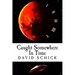 Caught Somewhere In Time