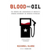 Blood and Oil: The Dangers and Consequences of America's Growing Dependency on Imported Petroleum