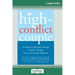 The High-Conflict Couple: Dialectical Behavior Therapy Guide to Finding Peace, Intimacy (16pt Large Print Edition)