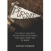 The Pursuit: The Truth That Will Set You Free Is The Truth They Don't Want You To Know