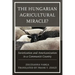 The Hungarian Agricultural Miracle?: Sovietization and Americanization in a Communist Country
