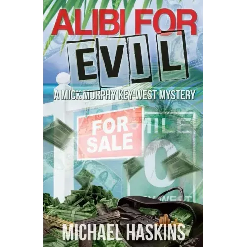 Alibi for Evil: A Mick Murphy Key West Mystery