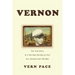 Vernon: The True Story of a Ten-Year-Old Boy as Told by a Seventy-Year-Old Man