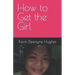 How to Get the Girl