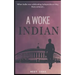 A Woke Indian