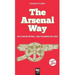 The Arsenal Way: Un club de fútbol una filosofía de vida