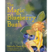 The Magic Blueberry Bush