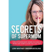 Secrets of Supermom: How Extraordinary Moms Succeed at Work and Home & How You Can Too!