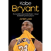 Kobe Bryant: The incredible story of Kobe Bryant - one of basketball's greatest players!