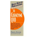 User's Guide to Coenzyme Q10: Don't Be a Dummy, Become an Expert on What Coenzyme Q10 Can Do for Your Health