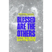 Blessed Are the Others: Jesus' Way in a Violent World