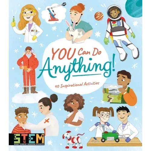 You Can Do Anything!: 40 Inspirational Activities