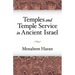 Temples and Temple-Service in Ancient Israel: An Inquiry into Biblical Cult Phenomena and the Historical Setting of the Priestly School