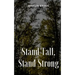 Stand Tall, Stand Strong