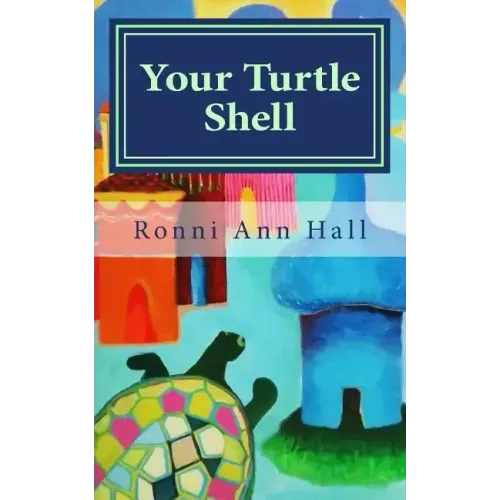 Your Turtle Shell: 50 Tips for a Stronger Sensitive