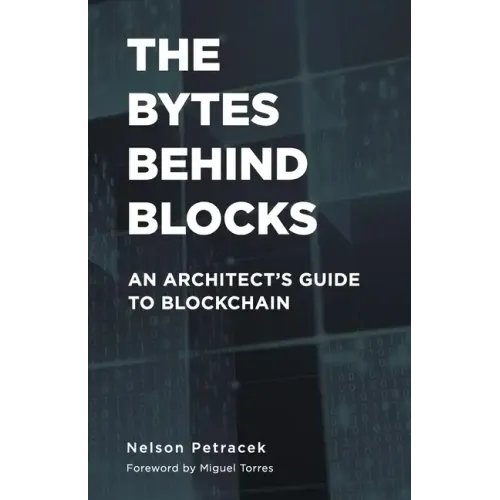 The Bytes Behind Blocks: An Architect's Guide to Blockchain