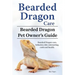 Bearded Dragon Care. Bearded Dragon Pet Owners Guide. Bearded Dragon care, behavior, diet, interacting, costs and health. Bearded dragon.