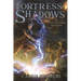 Fortress of Shadows