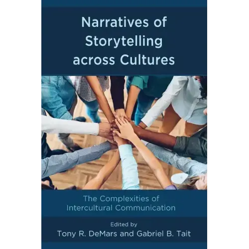Narratives of Storytelling across Cultures: The Complexities of Intercultural Communication