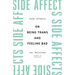 Side Affects: On Being Trans and Feeling Bad