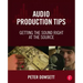 Audio Production Tips: Getting the Sound Right at the Source