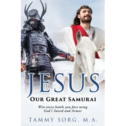Jesus - Our Great Samurai