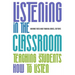 Listening in the Classroom: Teaching Students How to Listen: