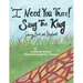 I Need You There! Sang The King