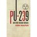 PU-239 and Other Russian Fantasies