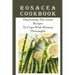 Rosacea Cookbook: Discovering The Great Recipes To Cope With Rosacea Thoroughly: Histamine Rosacea