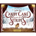 How the Candy Cane Got Its Stripes: A Christmas Tale