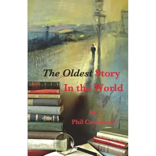The Oldest Story In the World