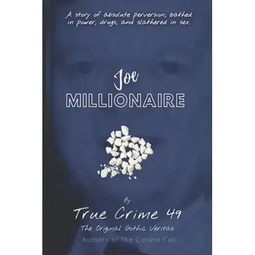 Joe Millionaire: An Alaska Account of Crack, Crime and Josef Boehm