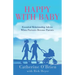 Happy With Baby: Essential Relationship Advice When Partners Become Parents