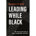 Leading While Black: The Intersectionality of Race, Leadership, and God