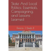 State And Local Politics: Essentials, Campaigning, and Lessons Learned